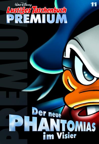 Lustiges Taschenbuch Premium 11: Der neue Phantomias im Visier