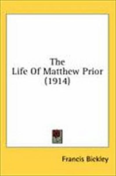 The Life Of Matthew Prior (1914)