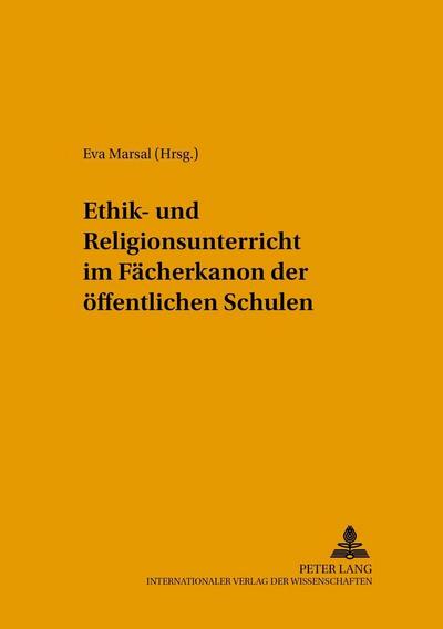 Ethik- und Religionsunterricht im Fächerkanon der öffentlichen Schule