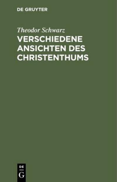 Verschiedene Ansichten des Christenthums