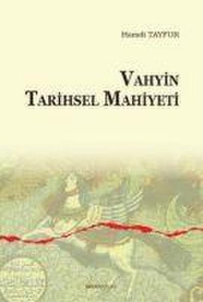 Vahyin Tarihsel Mahiyeti