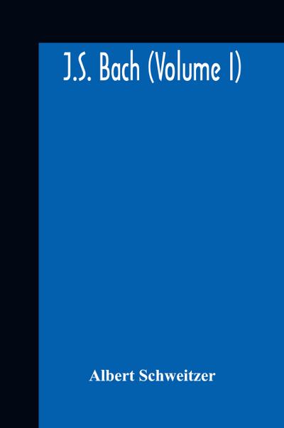 J.S. Bach (Volume I)