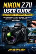 Nikon Z7ii User Guide