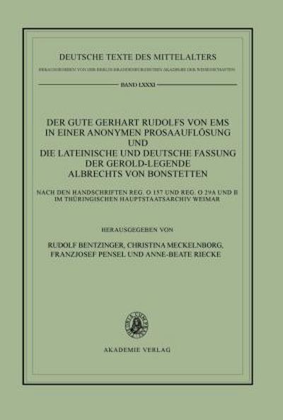 Der gute Gerhart Rudolfs von Ems in einer anonymen Prosaauflösung und die lateinische und deutsche Fassung der Gerold-Legende Albrechts von Bonstetten