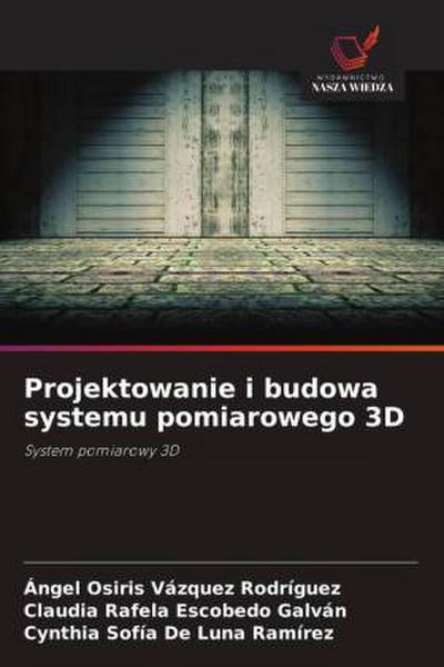 Projektowanie i budowa systemu pomiarowego 3D