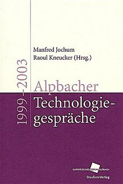 Alpbacher Technologiegespräche 1999 - 2003