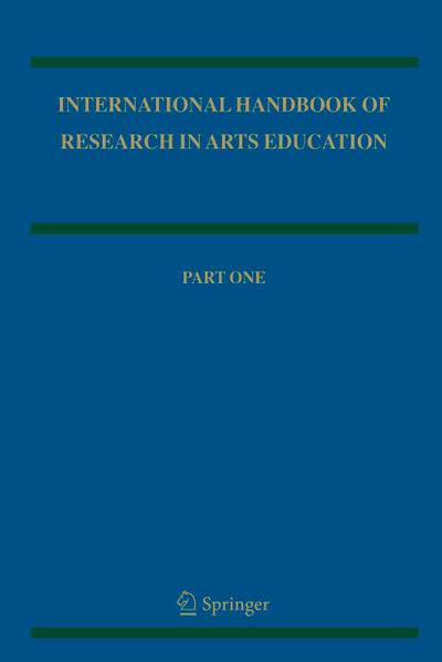 International Handbook of Research in Arts Education