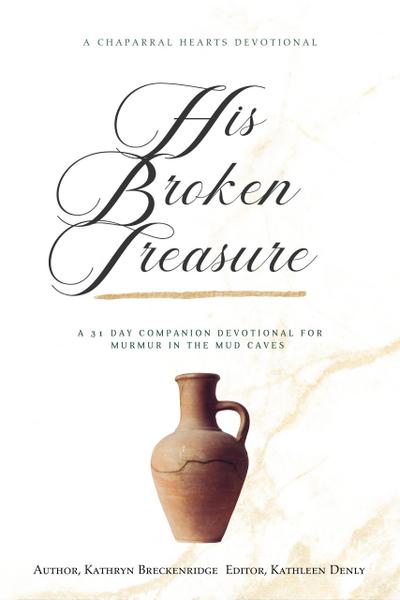 His Broken Treasure (Chaparral Hearts)