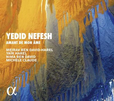 Yedid Nefesh-Amant de mon ame-Lieder sefardische