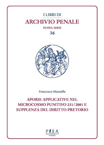 Aporie applicative nel microcosmo punitivo 231/2001 e supplenza del diritto pretorio