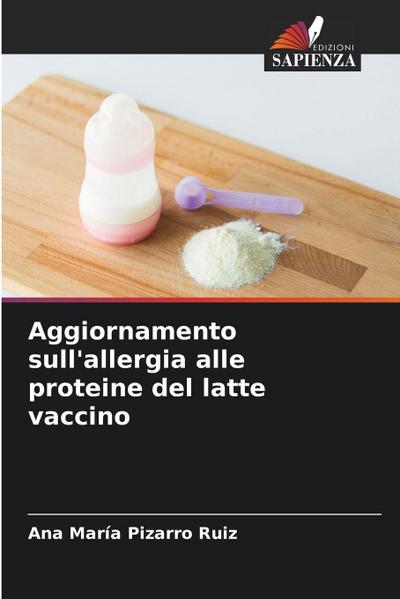 Aggiornamento sull’allergia alle proteine ¿¿del latte vaccino