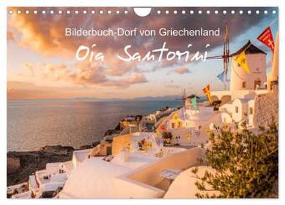 Oia Santorini - Bilderbuch-Dorf von Griechenland (Wandkalender 2026 DIN A4 quer), CALVENDO Monatskalender