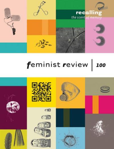 Recalling the Scent of Memory: Celebrating 100 Issues of Feminist Review