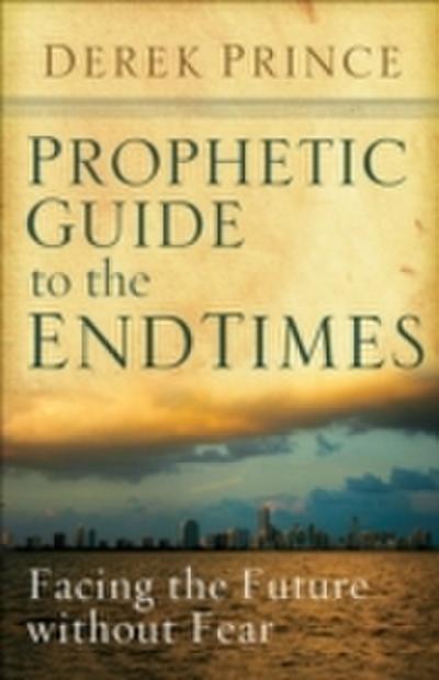 Prophetic Guide to the End Times