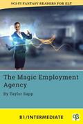 The Magic Employment Agency (Sci-Fi Fantasy Readers for ELT, #6)
