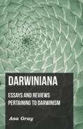 Darwiniana: Essays and Reviews Pertaining to Darwi