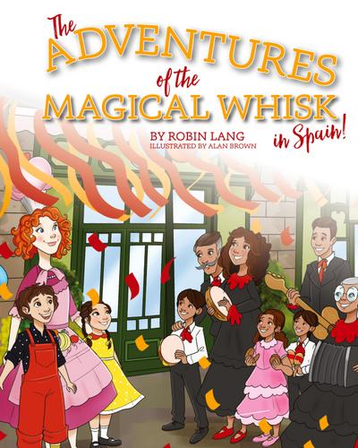 The Adventures of the Magical Whisk in Spain