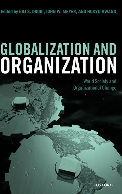 Globalization Organization. World Society and Organizational Change.