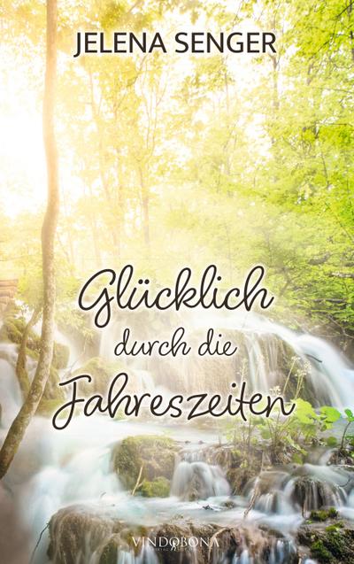 Glücklich durch die Jahreszeiten