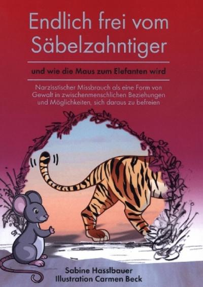 Endlich frei vom Säbelzahntiger und wie die Maus zum Elefanten wird
