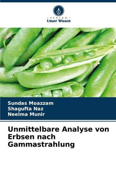 Unmittelbare Analyse von Erbsen nach Gammastrahlung