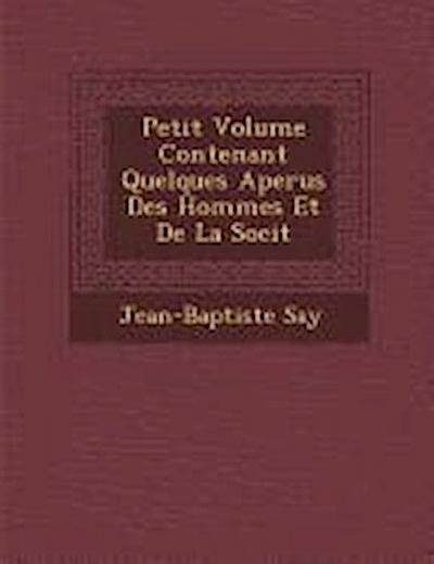 Petit Volume Contenant Quelques Aper Us Des Hommes Et de La Soci T