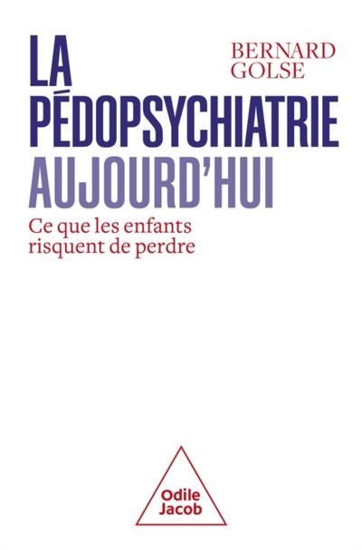 La Pédopsychiatrie aujourd’’hui