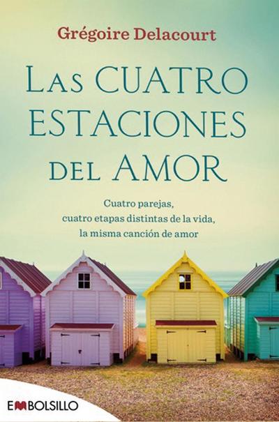 Las cuatro estaciones del amor : cuatro parejas, cuatro etapas distintas de la vida, la misma canción de amor