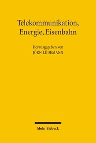 Telekommunikation, Energie, Eisenbahn