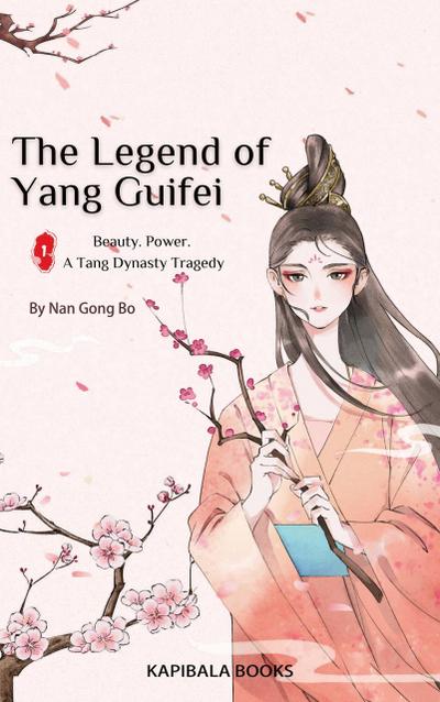 The Legend of Yang Guifei (Yang Gui Fei, #1)