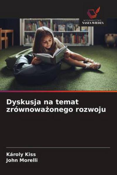 Dyskusja na temat zrównowa¿onego rozwoju