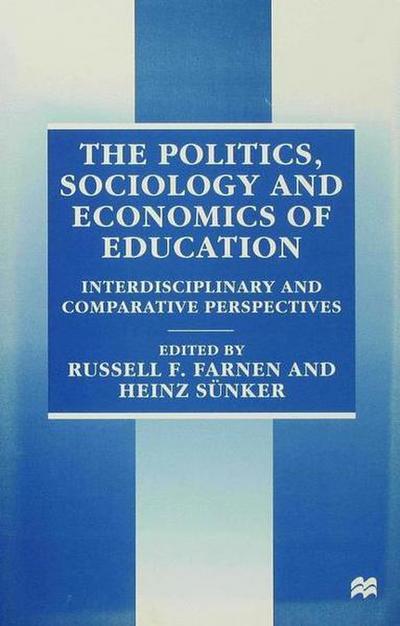 The Politics, Sociology and Economics of Education