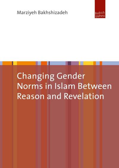 Changing Gender Norms in Islam between Reason and Revelation