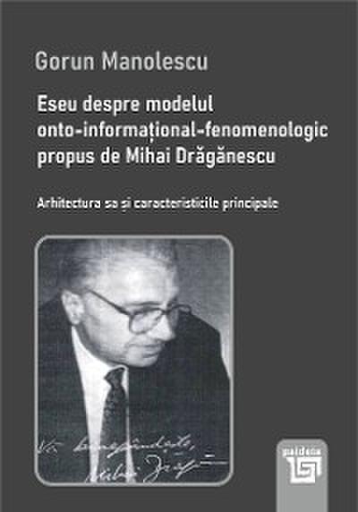Eseu despre modelul onto-informaţional-fenomenologic propus de Mihai Drăgănescu