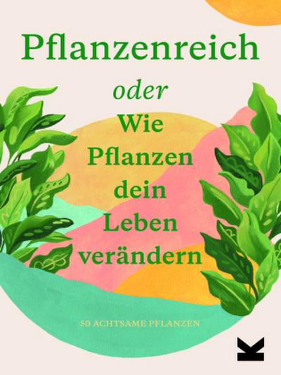 Pflanzenreich oder wie Pflanzen dein Leben verändern, 50 Karten