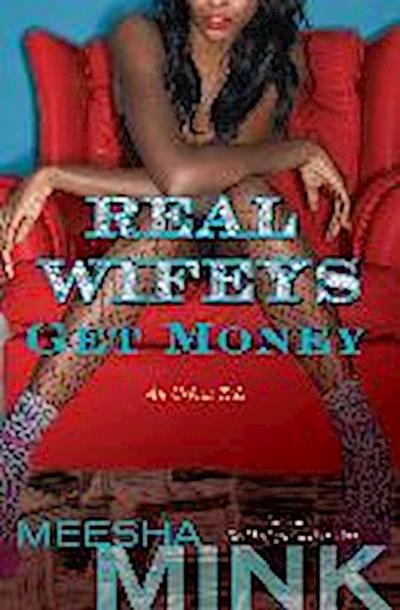Real Wifeys: Get Money