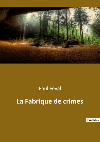 La Fabrique de crimes