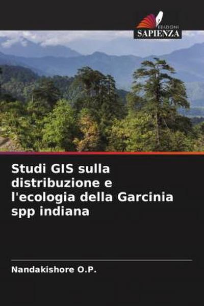 Studi GIS sulla distribuzione e l’ecologia della Garcinia spp indiana