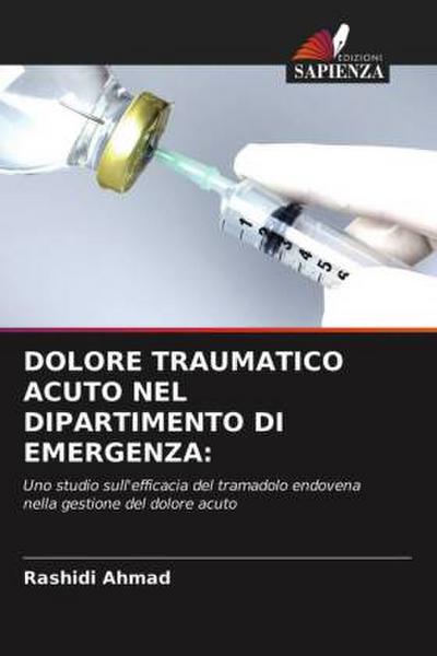 DOLORE TRAUMATICO ACUTO NEL DIPARTIMENTO DI EMERGENZA: