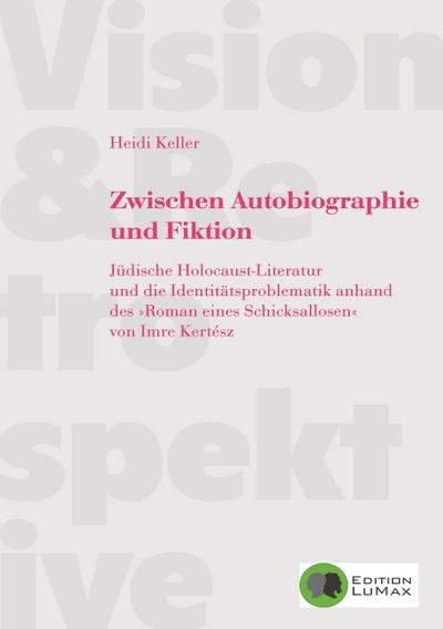 Zwischen Autobiographie und Fiktion