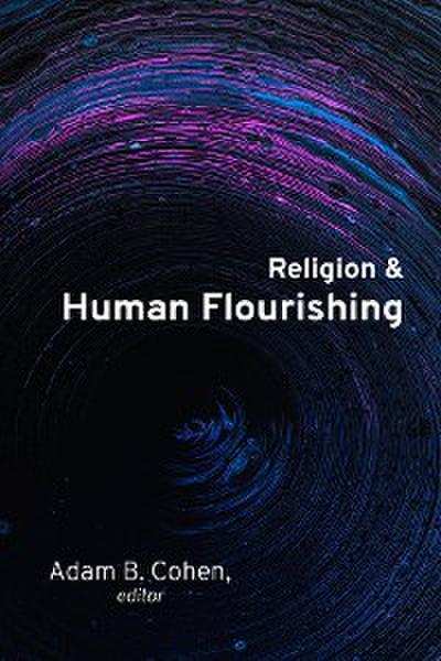 Religion and Human Flourishing