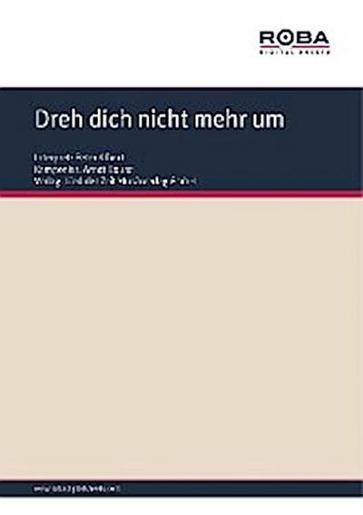 Dreh dich nicht mehr um