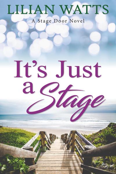 It’s Just a Stage (The Stage Door Series)