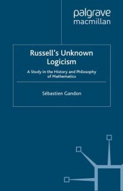 Russell’s Unknown Logicism