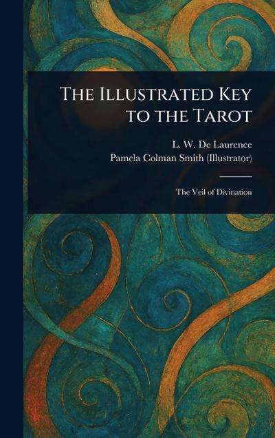 The Illustrated Key to the Tarot