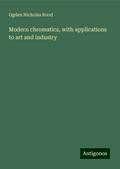Modern chromatics, with applications to art and industry