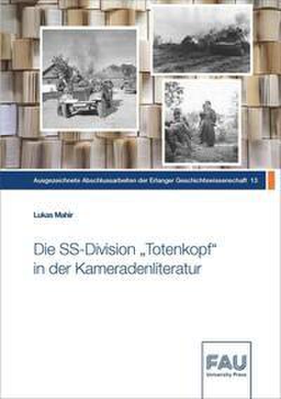 Mahir, L: SS-Division "Totenkopf" in der Kameradenliteratur