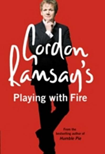 Gordon Ramsay’s Playing with Fire
