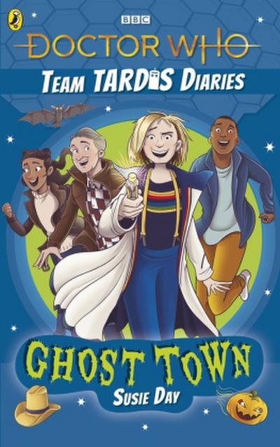 Doctor Who the Team Tardis Diaries: Ghost Town