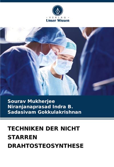 TECHNIKEN DER NICHT STARREN DRAHTOSTEOSYNTHESE